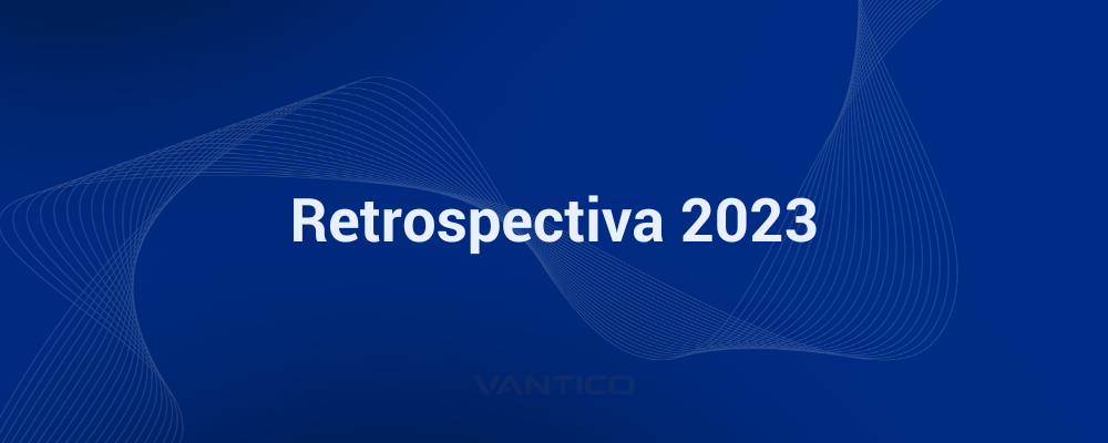 Retrospectiva Vantico 2023