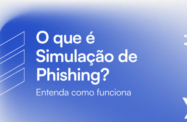 Simulação de Phishing: O Que É, Como Funciona e Por Que Sua Empresa Precisa Fazer