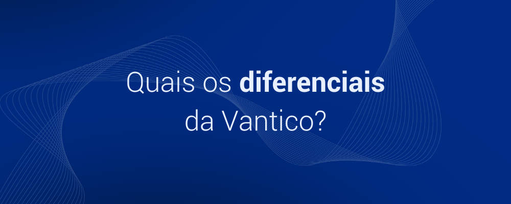 Quais as vantagens de contratar o Pentest da Vantico?