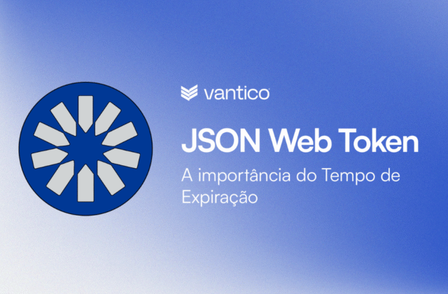 JSON Web Token e a importância do Tempo de Expiração