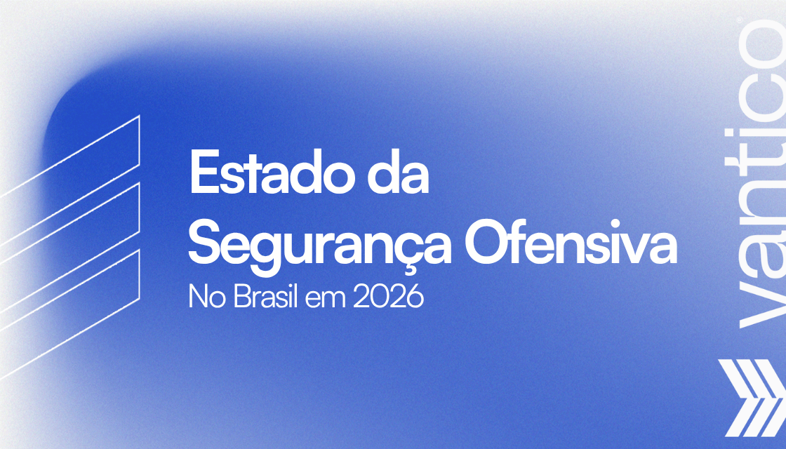 O Estado da Segurança Ofensiva no Brasil em 2026
