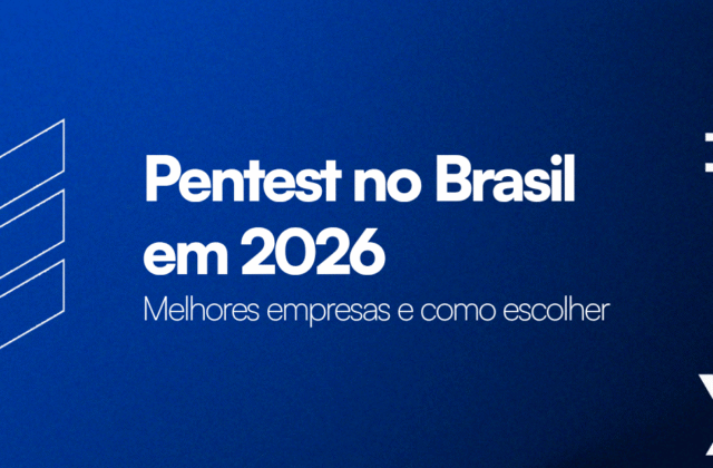Melhores empresas de pentest no Brasil em 2026
