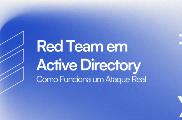 Red Team em Active Directory: Como Funciona um Ataque Real