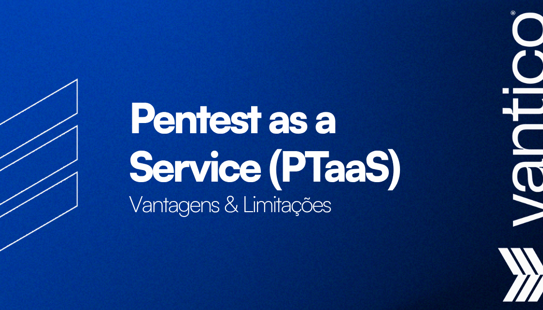 Pentest as a Service (PTaaS): Vantagens & Limitações