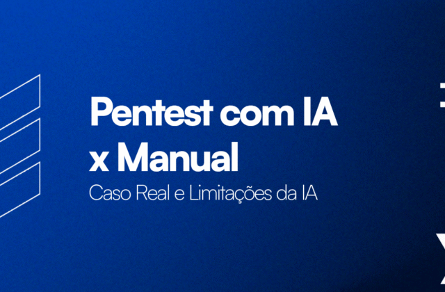 Pentest com IA x Manual: Caso Real e Limitações da IA