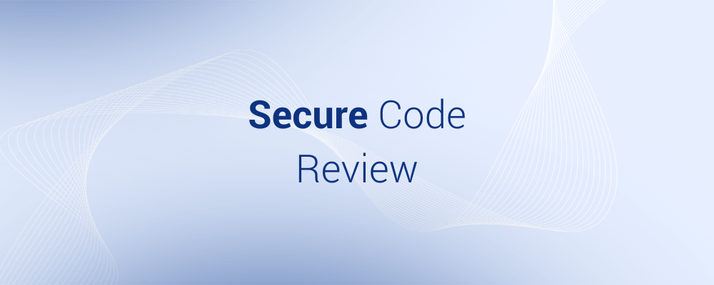 Por que o Secure Code Review é essencial para a segurança cibernética?