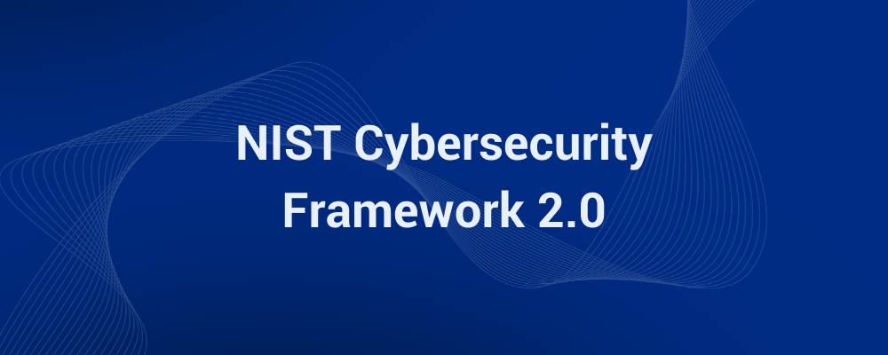 Tudo que você precisa saber sobre o NIST Cybersecurity Framework 2.0