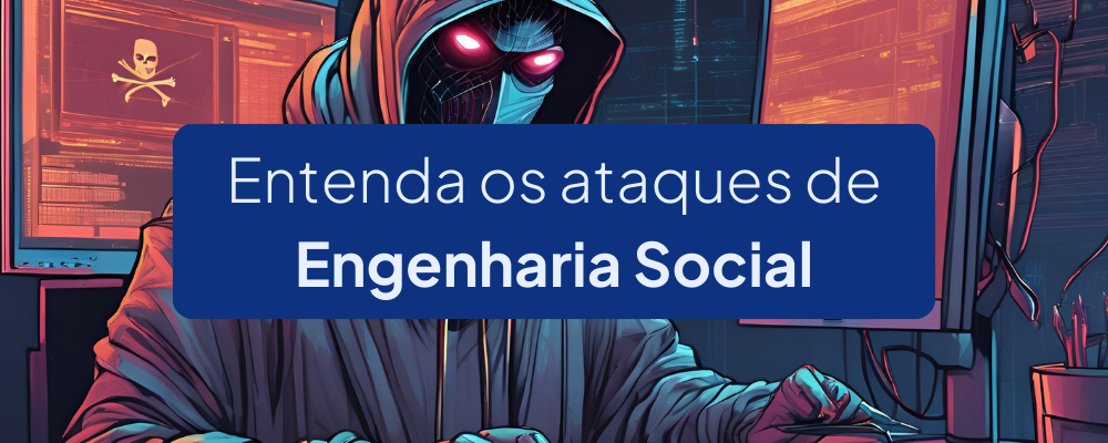 O que é Engenharia Social?