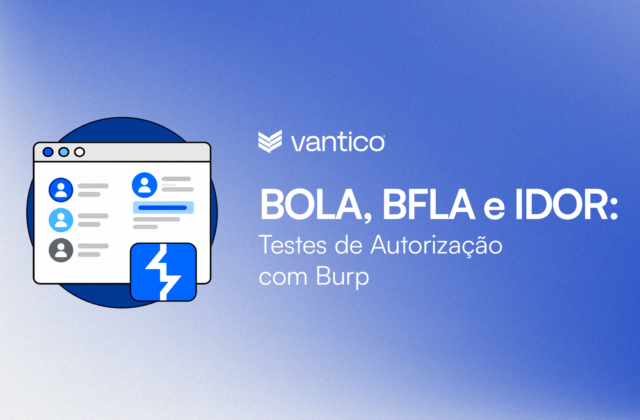 BOLA, BFLA e IDOR: Testes de Autorização com Burp