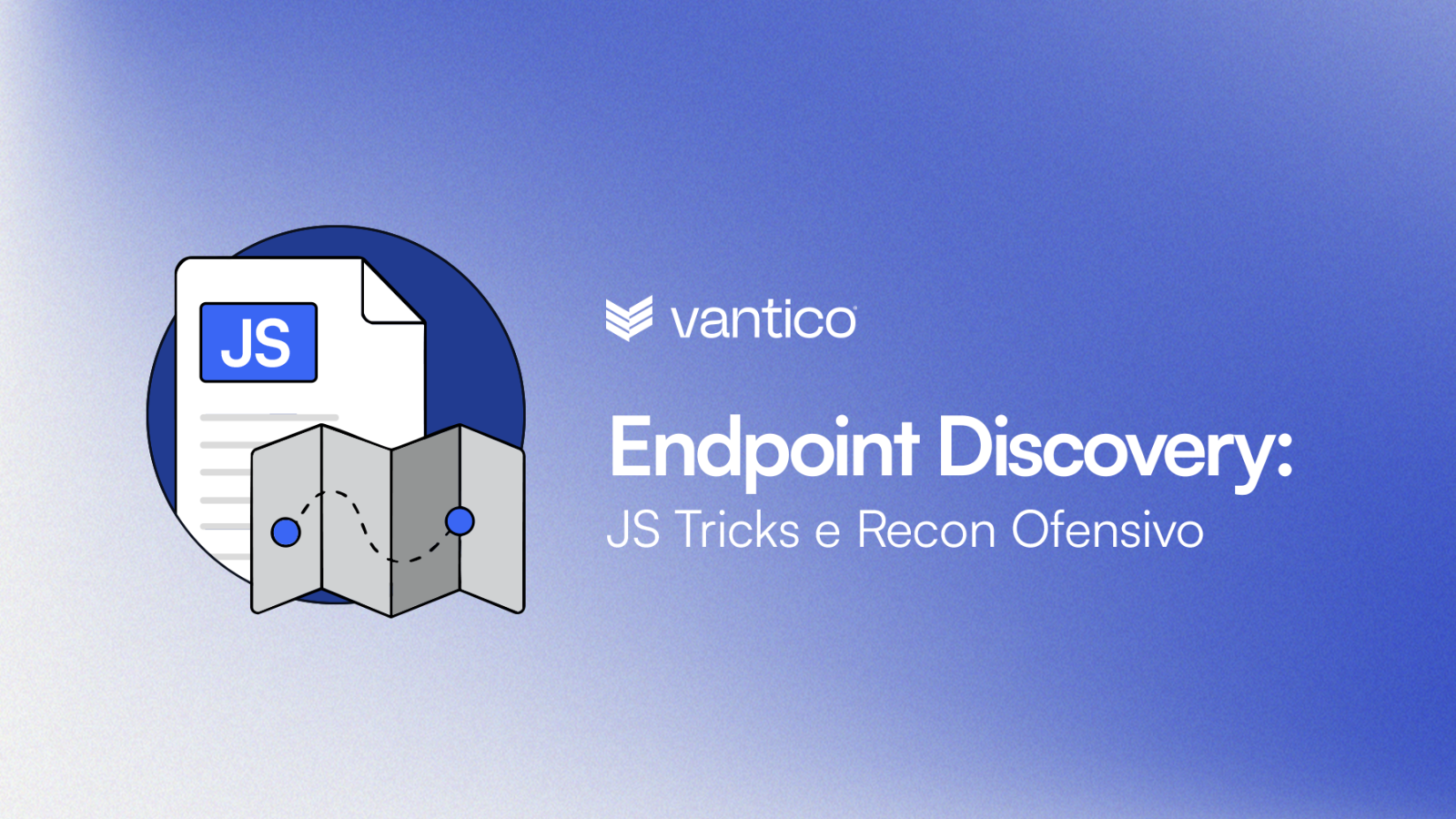 Endpoint Discovery: JS Tricks e Recon Ofensivo